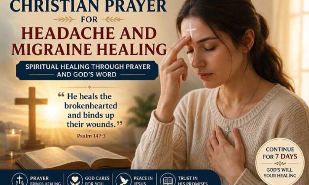 Psalm 147:3 Prayer for Headache and Migraine Healing