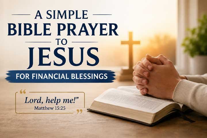 A Simple Bible Prayer to Jesus for Financial Blessings